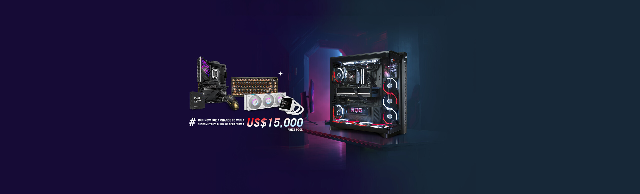 ASUS ROG Upgrade What Matters campaign banner featuring an Intel Core processor, ROG motherboard, mechanical keyboard, mouse, and AIO cooler, alongside a fully built gaming PC. Text reads Join now for a chance to win a customized PC build, or gear from a US$15,000 prize pool.